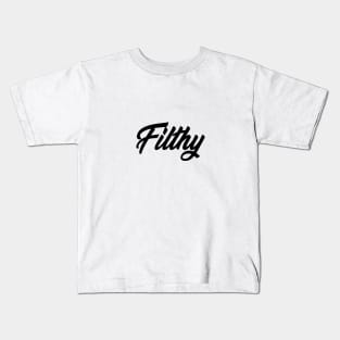 Filthy Kids T-Shirt